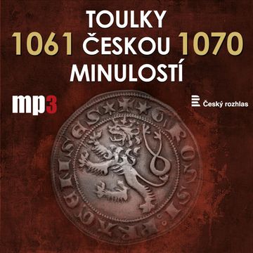 Toulky českou minulostí 1061 - 1070 audiobook, Josef Veselý