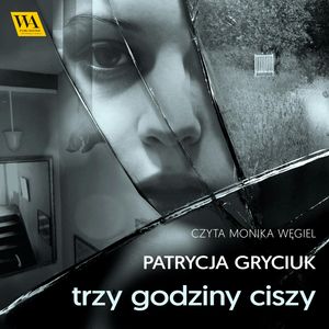Trzy godziny ciszy, Patrycja Gryciuk