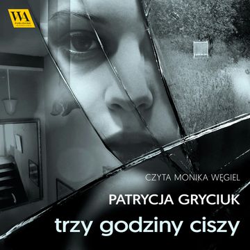 Trzy godziny ciszy audiobook, Patrycja Gryciuk