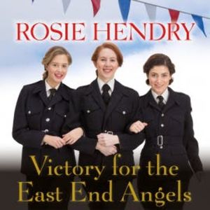 Victory for the East End Angels, Rosie Hendry