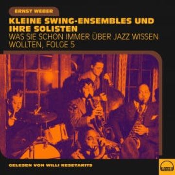 Was Sie schon immer über Jazz wissen wollten, Folge 5 audiobook, Ernst Weber