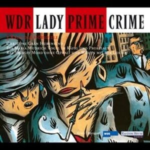 WDR Lady Prime Crime, Christine Grän, Eva Maria Mudrich, Rae Shirley