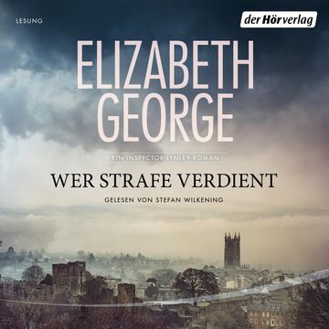 Wer Strafe verdient (Ein Inspector-Lynley-Roman 20) audiobook, Elizabeth George