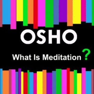 What Is Meditation? audiobook, OSHO