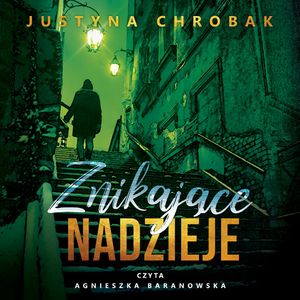 Znikające nadzieje, Justyna Chrobak