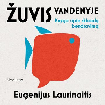ŽUVIS VANDENYJE audiobook, Eugenijus Laurinaitis