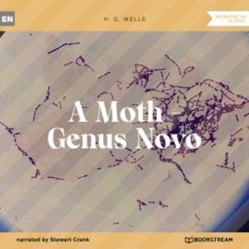 A Moth - Genus Novo (Unabridged) audiobook, H. G. Wells