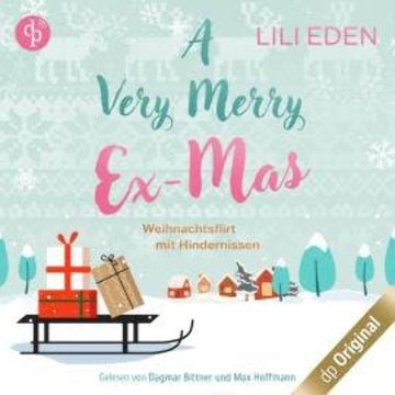 A Very Merry Ex-Mas - Weihnachtsflirt mit Hindernissen (Ungekürzt) audiobook, Lili Eden