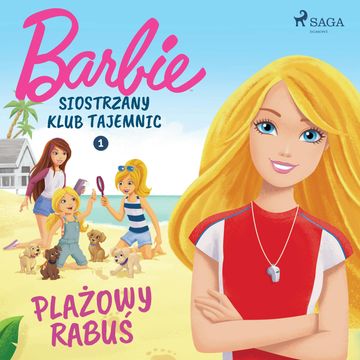 Barbie - Siostrzany klub tajemnic 1 - Plażowy rabuś audiobook, Mattel