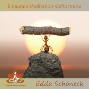 Binaurale Meditation Kraftortreise, Edda Schöneck