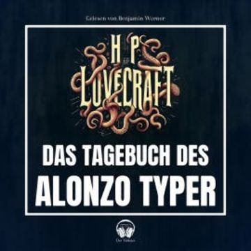 Das Tagebuch des Alonzo Typer audiobook, Howard Phillips Lovecraft