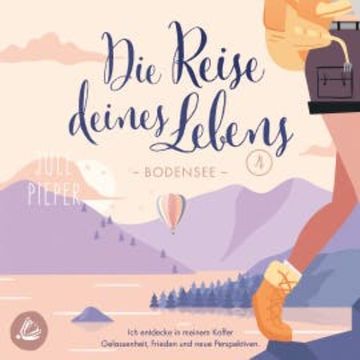 Die Reise deines Lebens 4 - Bodensee audiobook, Jule Pieper