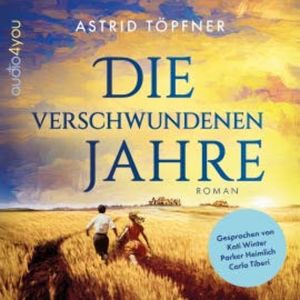 Die verschwundenen Jahre, Astrid Töpfner
