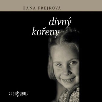 Divný kořeny audiobook, Hana Frejková