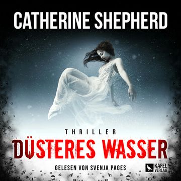 Düsteres Wasser: Thriller audiobook, Catherine Shepherd