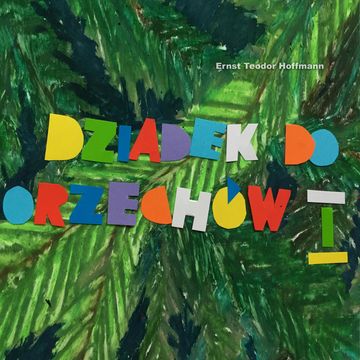 Dziadek do orzechów. Część 1, Ernst Theodor Amadeus Hoffmann