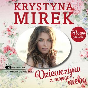 Dziewczyna z mojego nieba, Krystyna Mirek