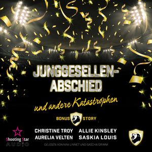 Ein Jungesellenabschied und andere Katastrophen - Season Two: Lions, Love and Football, Band 5 (ungekürzt), Allie Kinsley, Aurelia Velten, Christine Troy, Saskia Louis