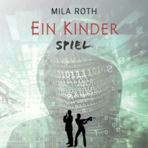 Ein Kinderspiel, Mila Roth