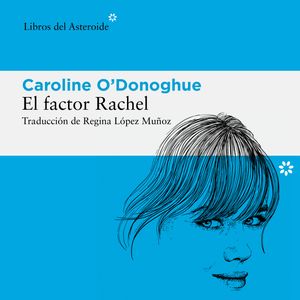 El factor Rachel, Caroline O'Donoghue