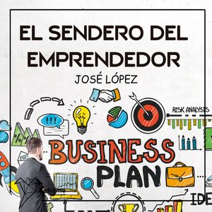 El sendero del emprendedor, José López