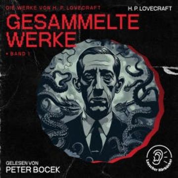 Gesammelte Werke - Band 1 audiobook, H. P. Lovecraft