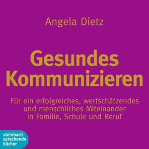 Gesundes Kommunizieren, Angela Dietz