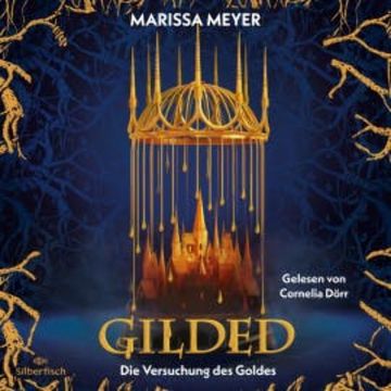 Gilded 1: Gilded - Die Versuchung des Goldes audiobook, Marissa Meyer