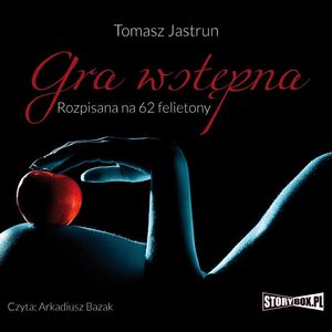 Gra wstępna, Tomasz Jastrun
