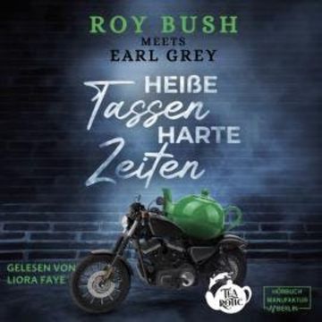 Heiße Tassen, harte Zeiten - Tearotic, Band 1 (ungekürzt) audiobook, Naug T. Pot
