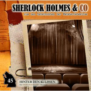 Hinter den Kulissen (Sherlock Holmes & Co 45), Marc-Oliver Bischoff