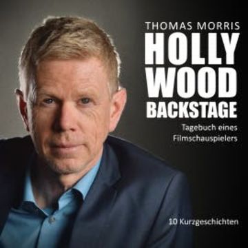 Hollywood Backstage - Tagebuch eines Filmschauspielers audiobook, Thomas Morris
