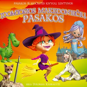 ĮDOMIOSIOS MAKEDONIEČIŲ PASAKOS, Įvairūs