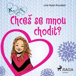 K. jako Klára 2 – Chceš se mnou chodit?, Line Kyed Knudsen
