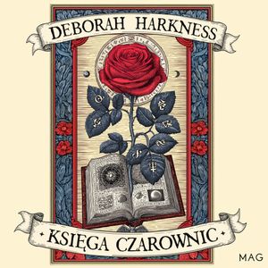 Księga czarownic, Deborah Harkness