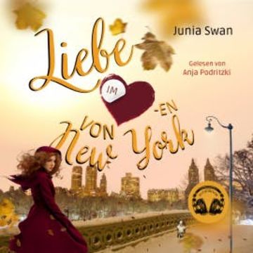 Liebe im Herzen von New York:  Eine Romanserie zwischen Wolkenkratzern und Küssen audiobook, Junia Swan