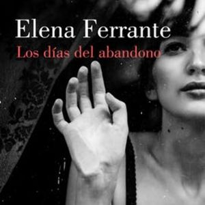 Los días del abandono, Elena Ferrante
