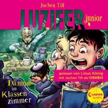 Luzifer junior (Band 9) - Ein Dämon im Klassenzimmer audiobook, Jochen Till
