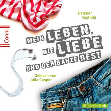 Mein Leben, die Liebe und der ganze Rest audiobook, Dagmar Hoßfeld