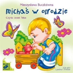 Michaś w ogrodzie, Mieczysława Buczkówna