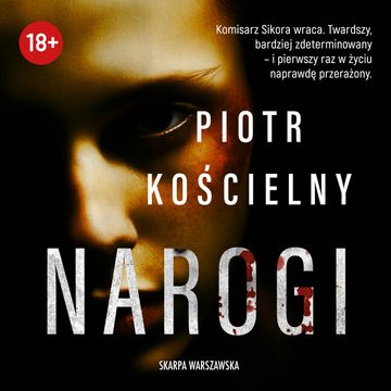 Narogi. Komisarz Sikora. Tom 6 audiobook, Piotr Kościelny