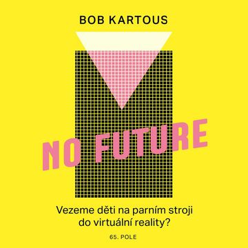 No Future audiobook, Bob Kartous