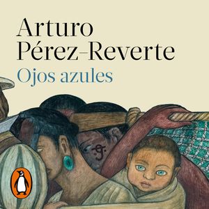 Ojos azules, Arturo Pérez-Reverte