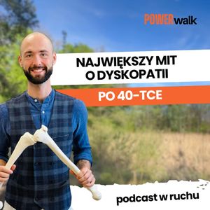 Oto mechanizm, dzięki któremu Twój organizm "zjada" dyskopatię | Remigiusz Mnich, zespół autorów Power Walk