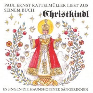 Paul Ernst Rattelmüller liest aus seinem Buch Christkindl audiobook, Paul Ernst Rattelmüller