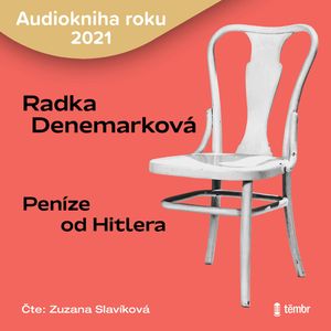 Peníze od Hitlera, Radka Denemarková