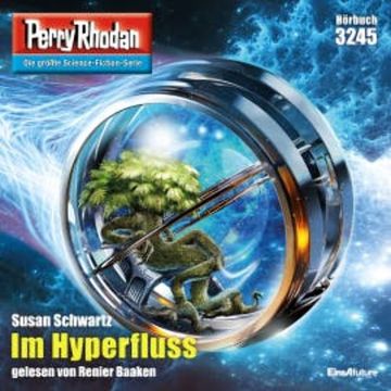 Perry Rhodan 3245: Im Hyperfluss audiobook, Susan Schwartz