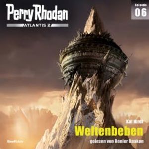 Perry Rhodan Atlantis 2 Episode 06: Weltenbeben, Kai Hirdt