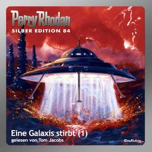 Eine Galaxis stirbt - Teil 1 (Perry Rhodan Silber Edition 84), H. G. Ewers