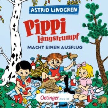 Pippi Langstrumpf macht einen Ausflug audiobook, Astrid Lindgren